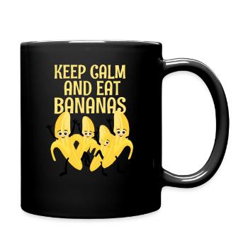 Keep calm and eat bananas Bananen Geschenk - Tasse einfarbig - Schwarz - Rechts