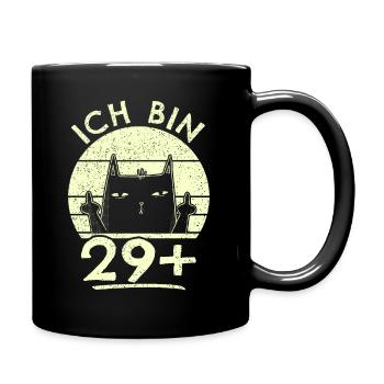 30. Geburtstag Frau 30er 30ter Ich bin 29+ plus - Tasse einfarbig - Schwarz - Rechts