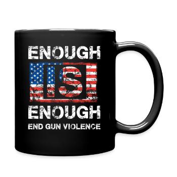 Enough is Enough - End Gun Violence - Full Colour Mug - black - Right