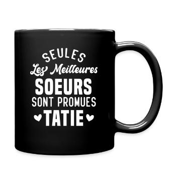 Seules les Meilleures Soeurs sont Promues Tatie - Mug uni - noir - Droite