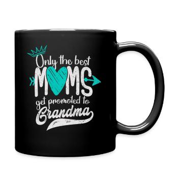 Only The Best Moms Get Promoted To Grandma - Tasse einfarbig - Schwarz - Rechts