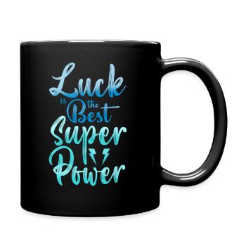 Luck is The Best Superpowers Secretly Hoping Super - Tasse einfarbig - Schwarz - Rechts