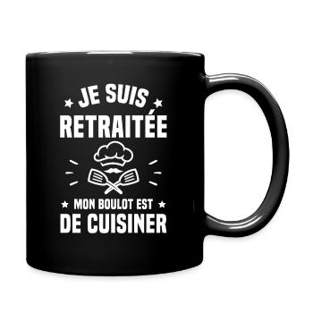 Je suis retraitée mon boulot est de cuisiner - Mug uni - noir - Droite