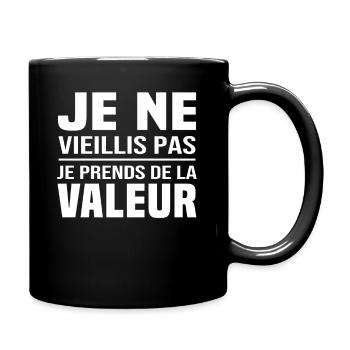 Je ne vieillis pas, je prends de la valeur - Mug uni - noir - Droite