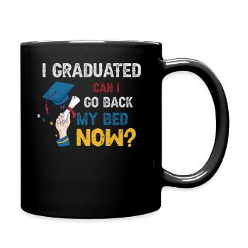I Graduated Can I Go Back to Bed Now Finally - Full Colour Mug - black - Right