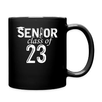 Senior Class of 2023 Funny Class of 2023 - Tasse einfarbig - Schwarz - Rechts
