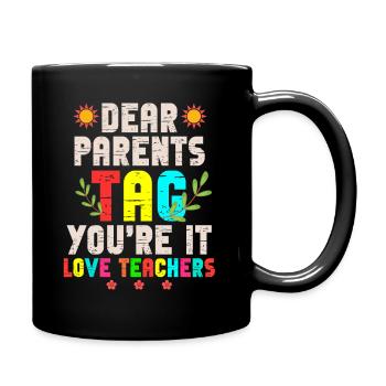 Chers parents Tag You Are It Love Enseignants - Mug uni - noir - Droite