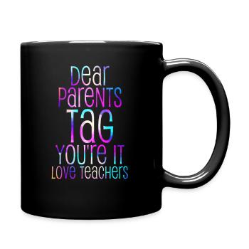 Chers parents Tag You Are It Love Enseignants - Mug uni - noir - Droite