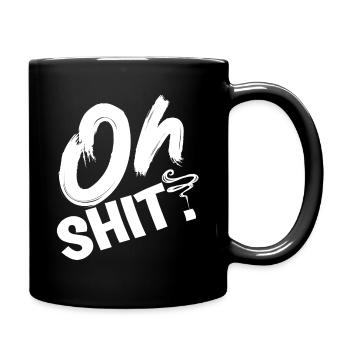 OH, SCHEIßE - Tasse einfarbig - Schwarz - Rechts