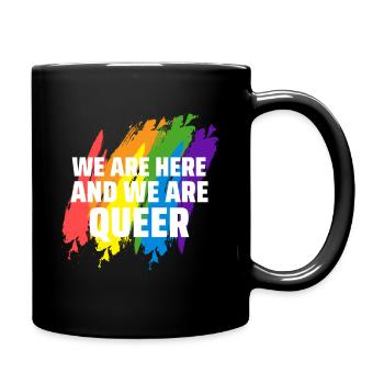 We Are Queer LGBTQ Rainbow Flag Gay Pride Spruch - Tasse einfarbig - Schwarz - Rechts