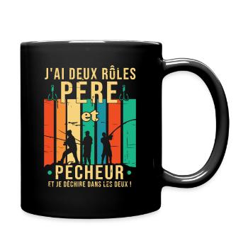 J'ai deux rôles père et pêcheur et je déchire dans - Mug uni - noir - Droite
