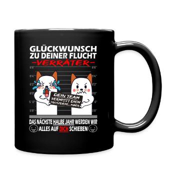Glückwunsch zur Flucht Verräter - Jobwechsel - Tasse einfarbig - Schwarz - Rechts
