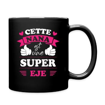 Cette nana est une super eje, Humour cadeau nana - Mug uni - noir - Droite