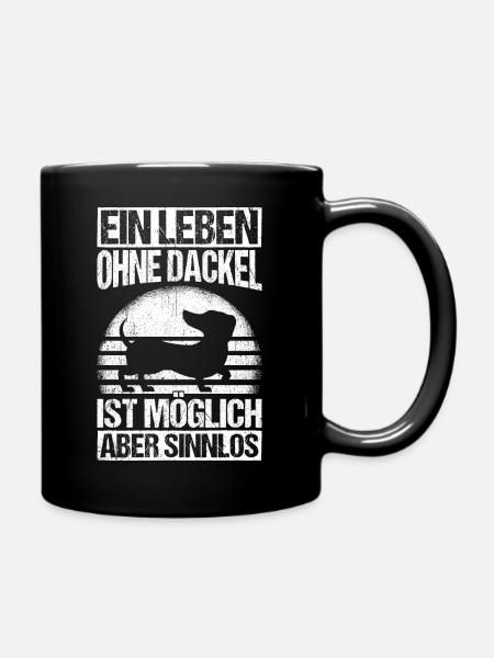 Dackel Dackelhund Ein leben ohne Dackel ist sinnlo - Tasse einfarbig - Schwarz