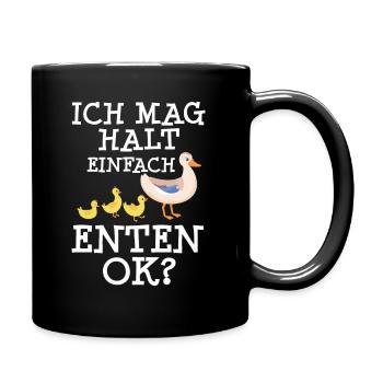 Ich mag halt einfach Enten, OK? - Tasse einfarbig - Schwarz - Rechts