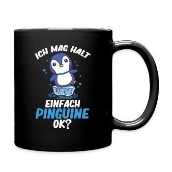 Pinguin - Ich mag halt einfach Pinguine Ok? - Tasse einfarbig - Schwarz - Rechts