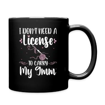 I Don't Need A License To Carry My 9mm Funny - Tasse einfarbig - Schwarz - Rechts