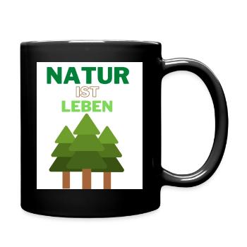 Natur ist Leben Baum Naturschutz - Tasse einfarbig - Schwarz - Rechts