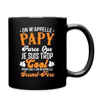 On m'appelle papy parce que je suis trop cool - Mug uni - noir - Droite