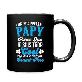 On m'appelle papy parce que je suis trop cool - Mug uni - noir - Droite