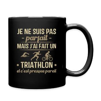Pas parfait mais j'ai fait un triathlon - Mug uni - noir - Droite
