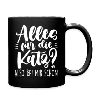 Alles für die Katz - also bei mir schon - Tasse einfarbig - Schwarz - Rechts