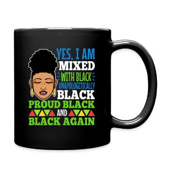 Yes i am mixed with black - Tasse einfarbig - Schwarz - Rechts