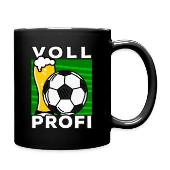 Vollprofi Fußball und Bier Spruch für Fußballer - Tasse einfarbig - Schwarz - Rechts