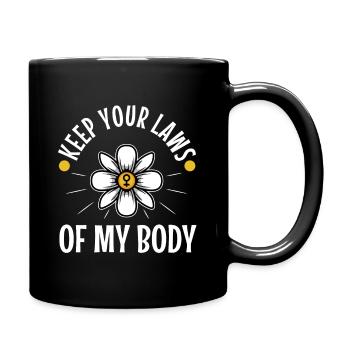 Gardez vos lois hors de mon corps - Mug uni - noir - Droite