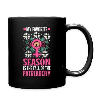My favorite season is the fall of the patriarchy - Full Colour Mug - black - Right
