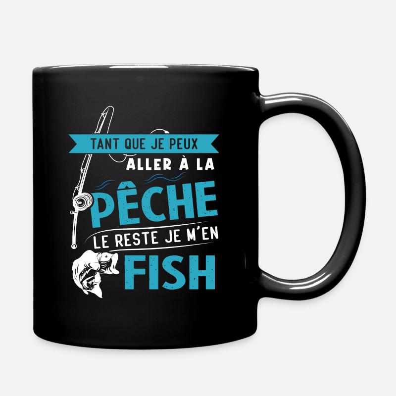 Si je peux aller à la pêche le reste je m'en fish - Mug uni - noir