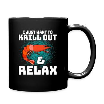 I Just Want To Krill out & Relax Marine Biology O - Tasse einfarbig - Schwarz - Rechts