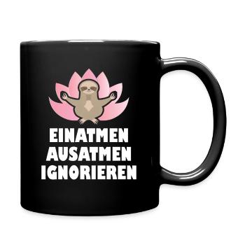 Einatmen Ausatmen Ignorieren - Tasse einfarbig - Schwarz - Rechts