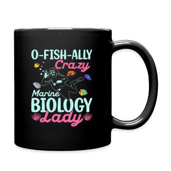 O-Fish-Ally Crazy Marine Biology Lady Biologist S - Tasse einfarbig - Schwarz - Rechts