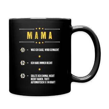 Ich Habe Immer Recht Mama Mutter Paragraphen - Tasse einfarbig - Schwarz - Rechts
