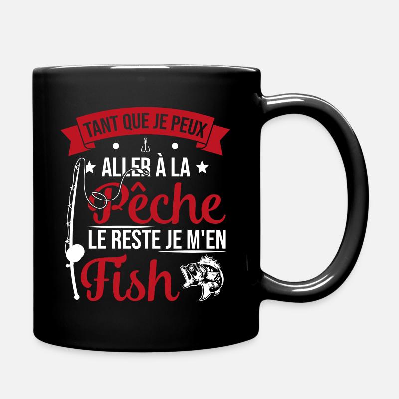 Si je peux aller à la pêche le reste je m'en fish - Mug uni - noir