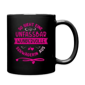 Lustiges Schwägerin Geschenk Spruch - Tasse einfarbig - Schwarz - Rechts