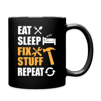 Eat Sleep Fix Stuff Repeat - Full Colour Mug - black - Right
