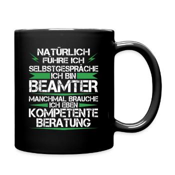 Beamter Beamten Natürlich führe Ich Selbstgespräch - Tasse einfarbig - Schwarz - Rechts
