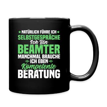 Beamter Beamtin Natürlich führe Ich Selbstgespräch - Tasse einfarbig - Schwarz - Rechts