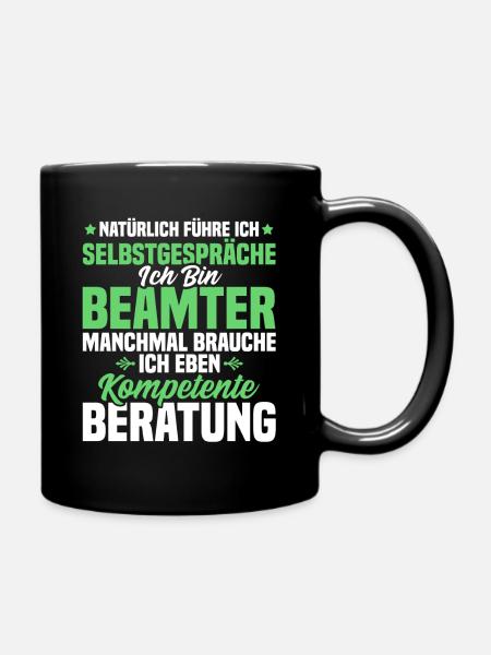 Beamter Beamtin Natürlich führe Ich Selbstgespräch - Tasse einfarbig - Schwarz