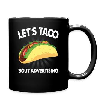 Let's Taco Bout Advertising Ad Sales Agent Rep - Full Colour Mug - black - Right