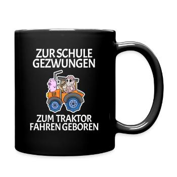 Zur Schule Gezwungen Traktor fahren - Tasse einfarbig - Schwarz - Rechts