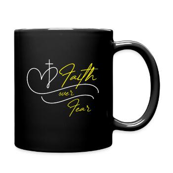 Faith over Fear - Tasse einfarbig - Schwarz - Rechts