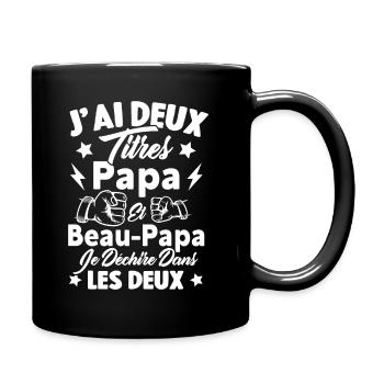 J'ai deux titres papa et beau papa - Mug uni - noir - Droite