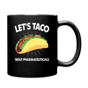 Let's Taco Bout Pharmaceuticals Medical Sales Rep - Full Colour Mug - black - Right