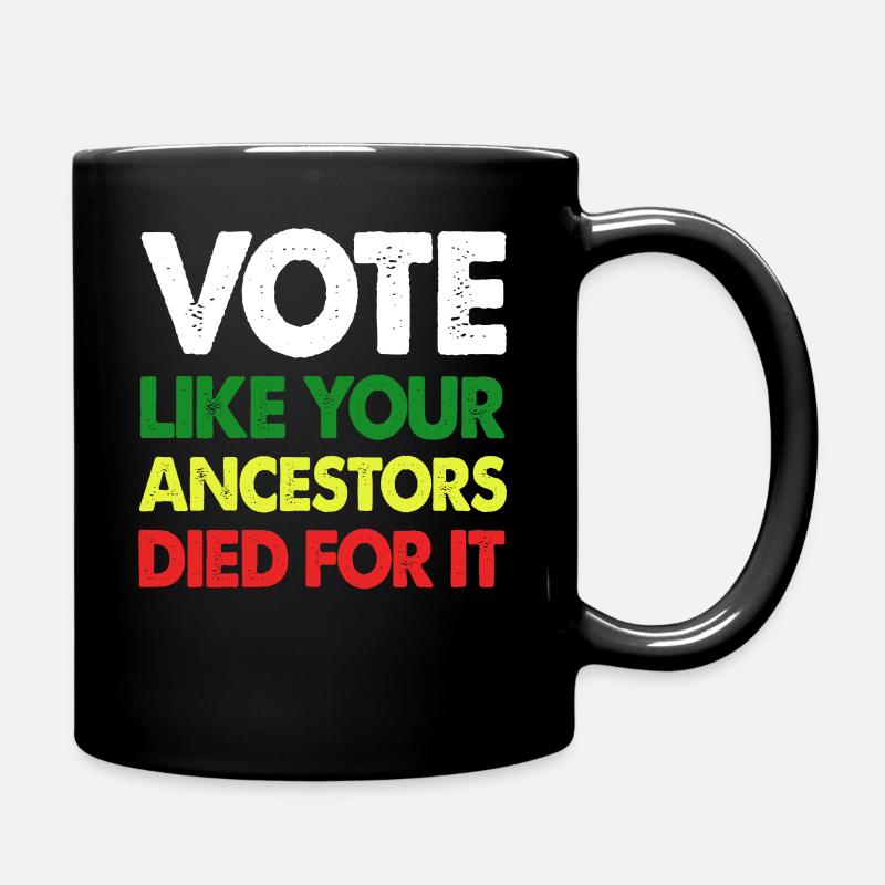 Vote Like Your Ancestors Died Black History BLM - Full Colour Mug - black