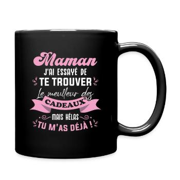 Maman j'ai essayé de te trouver Le meilleur cadeau - Mug uni - noir - Droite