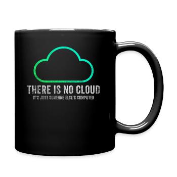 There Is No Cloud It's Just Someone Else's - Tasse einfarbig - Schwarz - Rechts