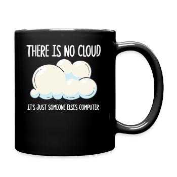 There Is No Cloud It's Just Someone Else's - Full Colour Mug - black - Right